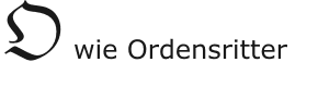 O wie Ordensritter